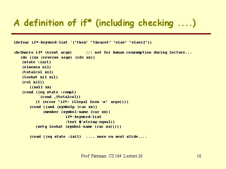 A definition of if* (including checking. . ) (defvar if*-keyword-list '("then" " thenret" "elseif"))