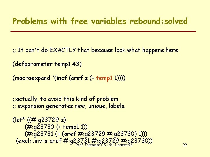 Problems with free variables rebound: solved ; ; It can't do EXACTLY that because