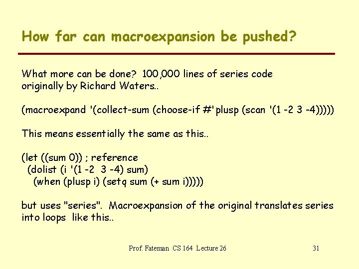 How far can macroexpansion be pushed? What more can be done? 100, 000 lines