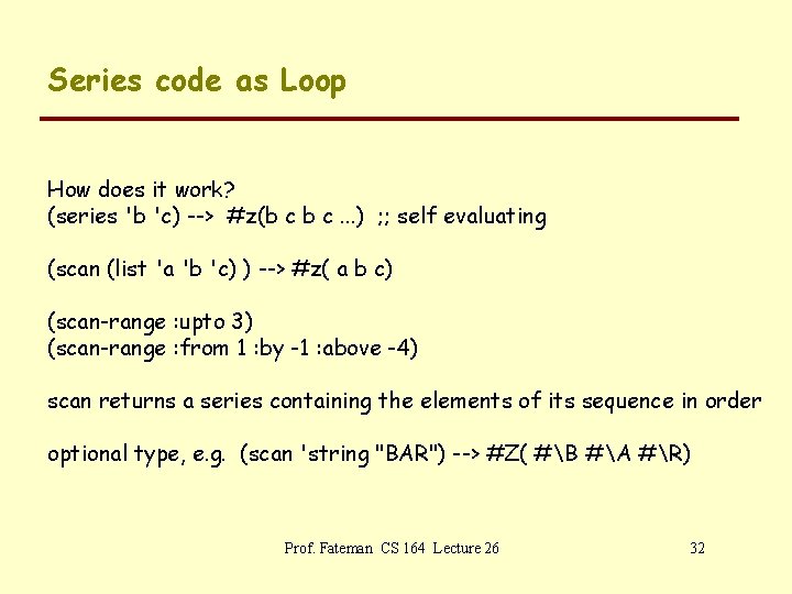 Series code as Loop How does it work? (series 'b 'c) --> #z(b c