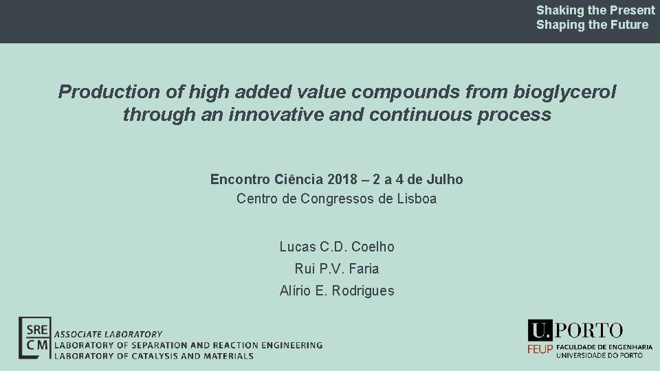 Shaking the Present Shaping the Future Production of high added value compounds from bioglycerol