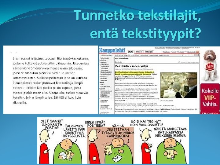 Tunnetko tekstilajit, entä tekstityypit? 