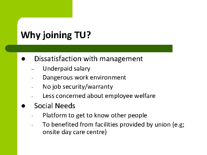 Why joining TU? Dissatisfaction with management l – - Underpaid salary Dangerous work environment Why joining TU? Dissatisfaction with management l – - Underpaid salary Dangerous work environment