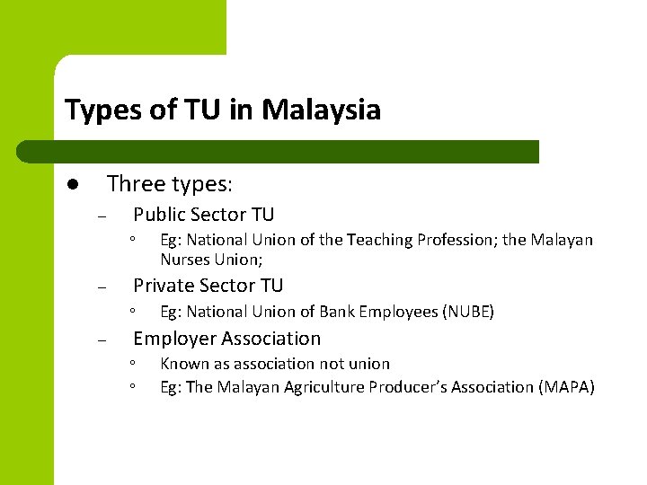 Types of TU in Malaysia Three types: l – Public Sector TU ° – Types of TU in Malaysia Three types: l – Public Sector TU ° –