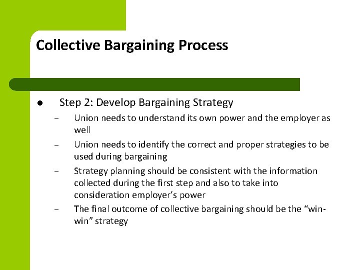 Collective Bargaining Process Step 2: Develop Bargaining Strategy l – – Union needs to