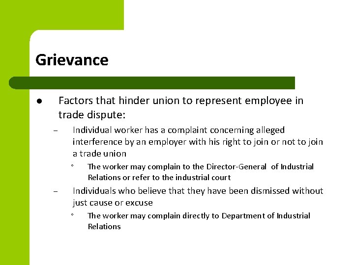 Grievance Factors that hinder union to represent employee in trade dispute: l – Individual Grievance Factors that hinder union to represent employee in trade dispute: l – Individual