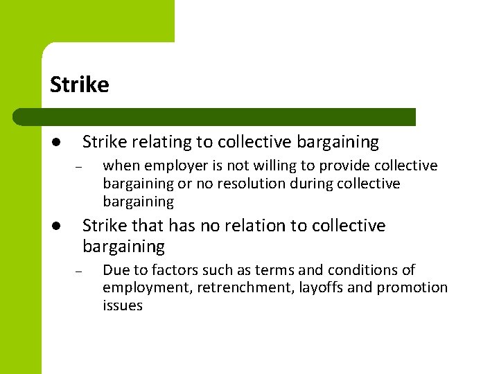 Strike relating to collective bargaining l – when employer is not willing to provide