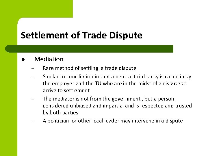 Settlement of Trade Dispute Mediation l – – Rare method of settling a trade