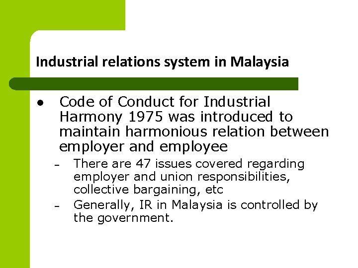 Industrial relations system in Malaysia l Code of Conduct for Industrial Harmony 1975 was