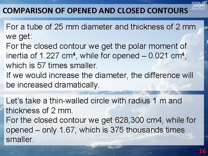 COMPARISON OF OPENED AND CLOSED CONTOURS For a tube of 25 mm diameter and