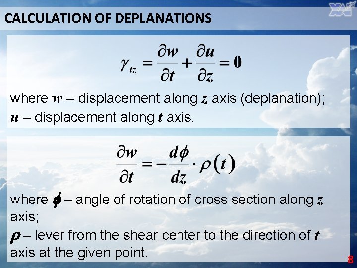 CALCULATION OF DEPLANATIONS where w – displacement along z axis (deplanation); u – displacement