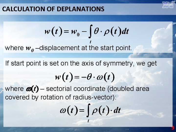 CALCULATION OF DEPLANATIONS where w 0 –displacement at the start point. If start point