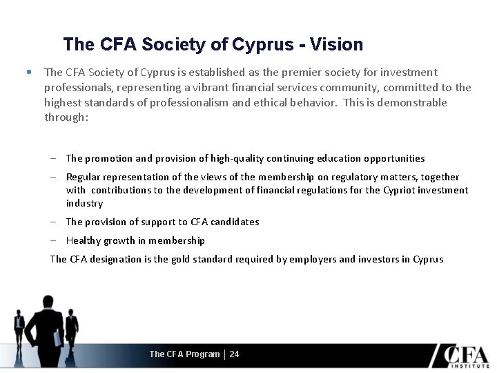 The CFA Society of Cyprus - Vision • The CFA Society of Cyprus is