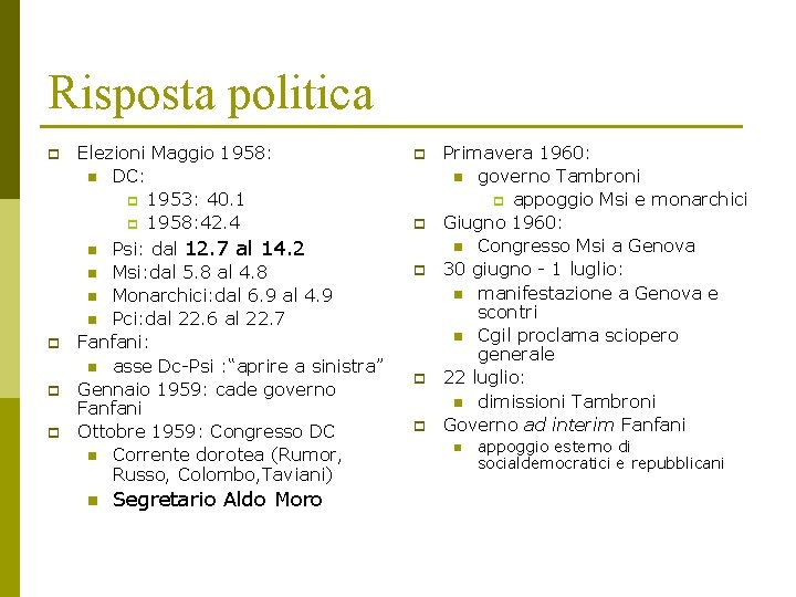 Risposta politica p p Elezioni Maggio 1958: n DC: p 1953: 40. 1 p