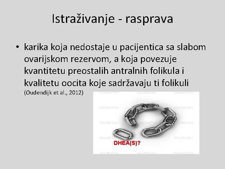 Istraživanje - rasprava • karika koja nedostaje u pacijentica sa slabom ovarijskom rezervom, a