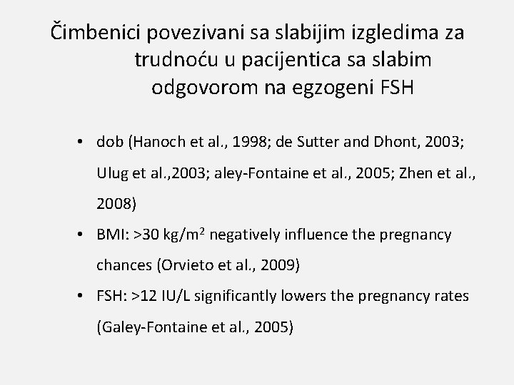 Čimbenici povezivani sa slabijim izgledima za trudnoću u pacijentica sa slabim odgovorom na egzogeni
