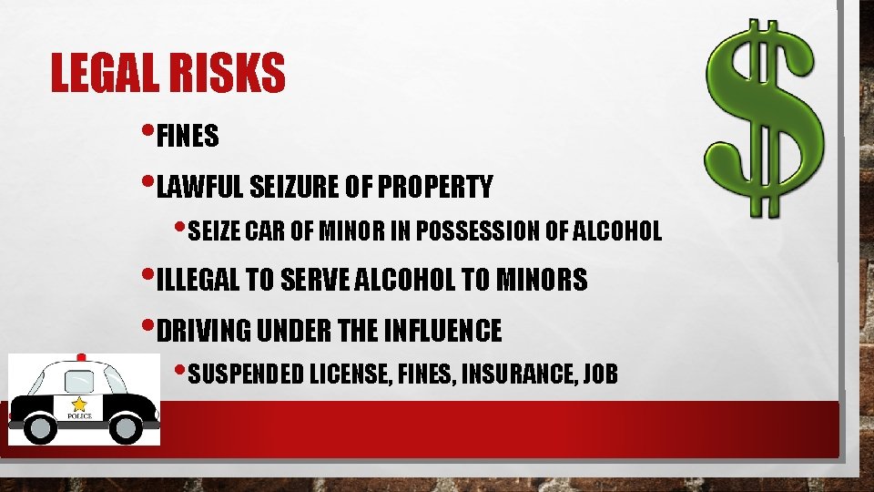 LEGAL RISKS • FINES • LAWFUL SEIZURE OF PROPERTY • SEIZE CAR OF MINOR