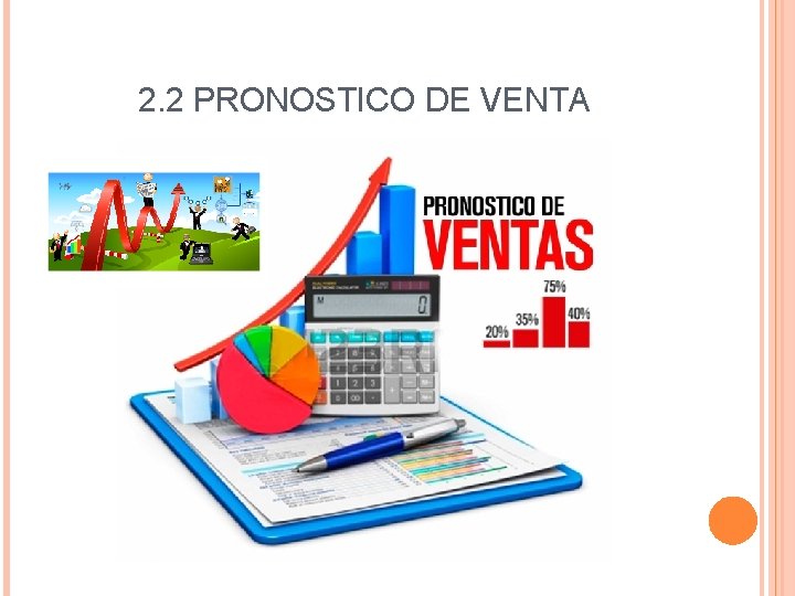 2. 2 PRONOSTICO DE VENTA 