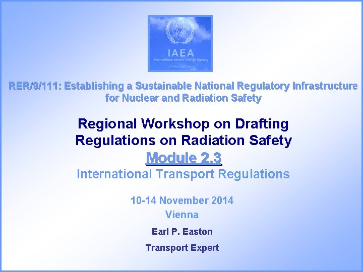 RER/9/111: Establishing a Sustainable National Regulatory Infrastructure for Nuclear and Radiation Safety Regional Workshop
