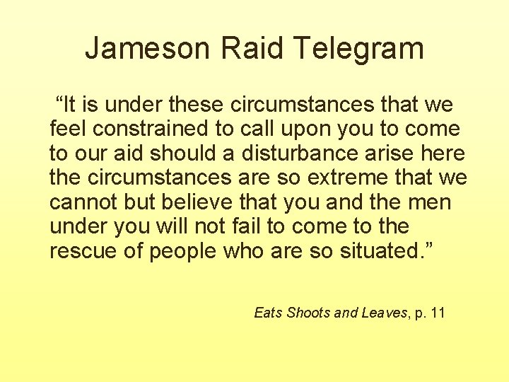 Jameson Raid Telegram “It is under these circumstances that we feel constrained to call