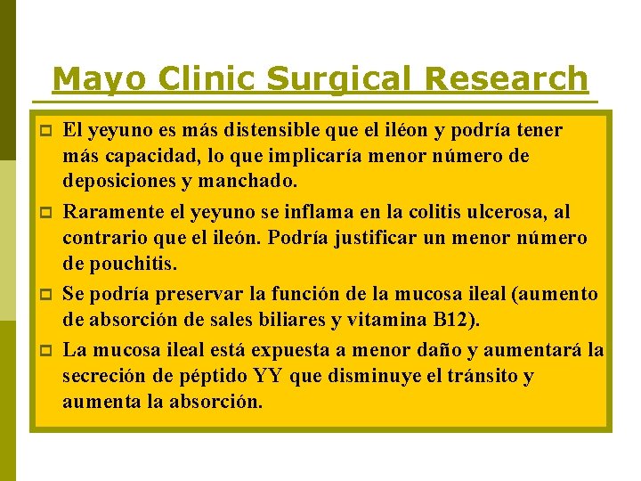 Mayo Clinic Surgical Research p p El yeyuno es más distensible que el iléon