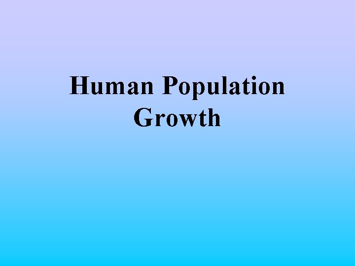 Human Population Growth 