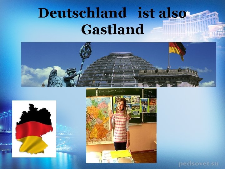 Deutschland ist also Gastland 