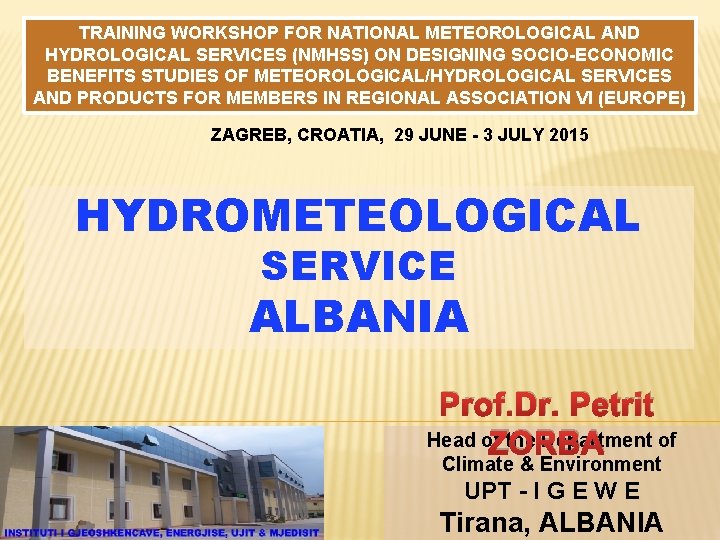 TRAINING WORKSHOP FOR NATIONAL METEOROLOGICAL AND HYDROLOGICAL SERVICES (NMHSS) ON DESIGNING SOCIO-ECONOMIC BENEFITS STUDIES