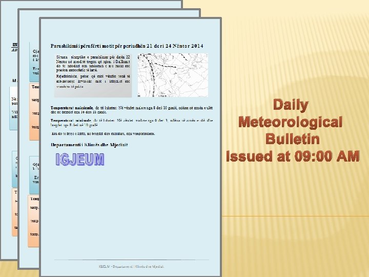 Daily Meteorological Bulletin Issued at 09: 00 AM 