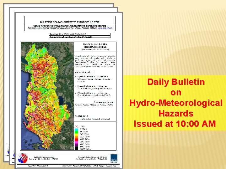  Daily Bulletin on Hydro-Meteorological Hazards Issued at 10: 00 AM 