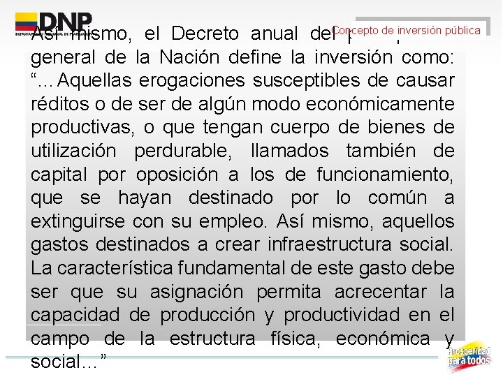 de inversión pública Así mismo, el Decreto anual del. Concepto presupuesto general de la