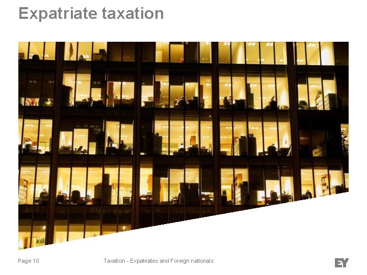 Expatriate taxation Page 10 Taxation - Expatriates and Foreign nationals 