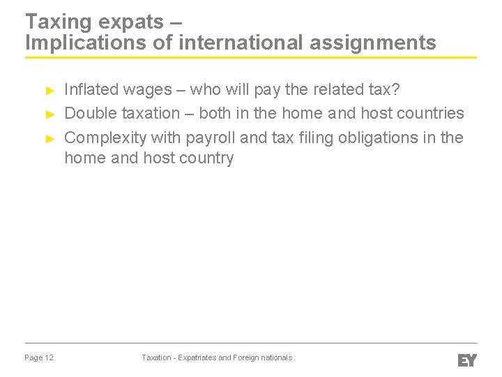 Taxing expats – Implications of international assignments ► ► ► Page 12 Inflated wages