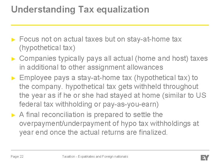 Understanding Tax equalization ► ► Focus not on actual taxes but on stay-at-home tax