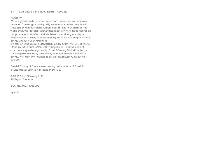 EY | Assurance | Tax | Transactions | Advisory About EY EY is a