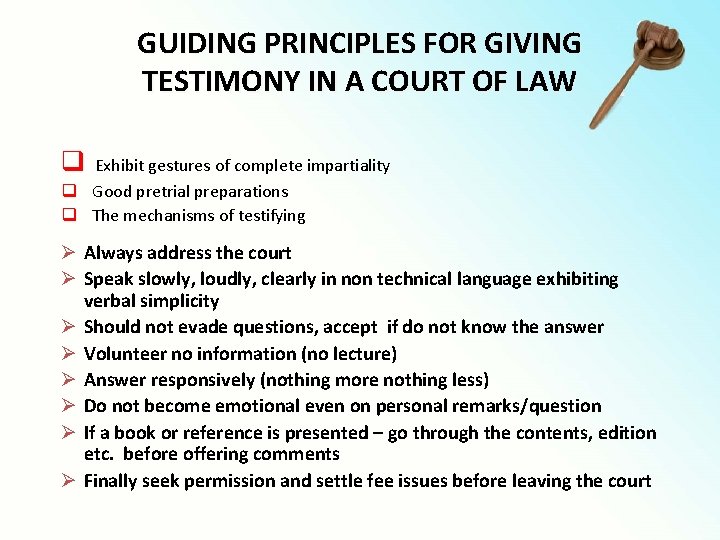 GUIDING PRINCIPLES FOR GIVING TESTIMONY IN A COURT OF LAW q Exhibit gestures of