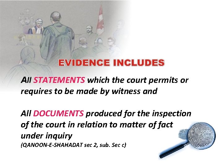 All STATEMENTS which the court permits or requires to be made by witness and