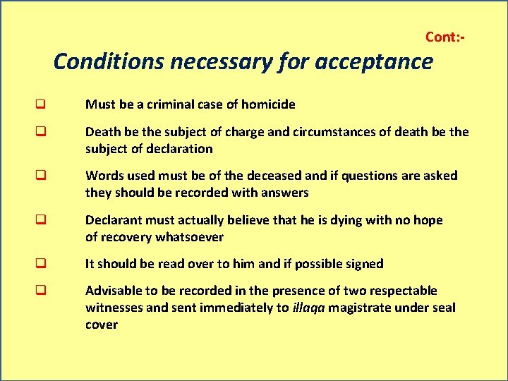 Cont: - Conditions necessary for acceptance q Must be a criminal case of homicide