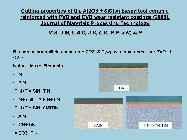 Cutting properties of the Al 2 O 3 + Si. C(w) based tool ceramic Cutting properties of the Al 2 O 3 + Si. C(w) based tool ceramic