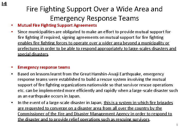 I-6 Fire Fighting Support Over a Wide Area and Emergency Response Teams • •