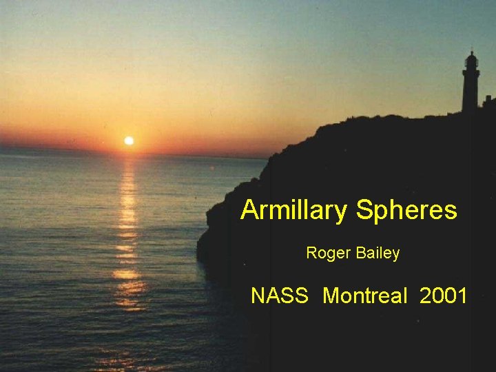 Armillary Spheres Roger Bailey NASS Montreal 2001 