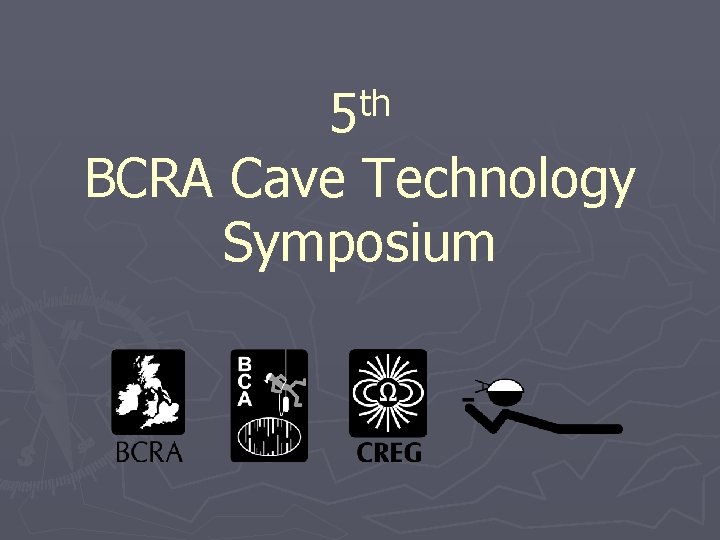 th 5 BCRA Cave Technology Symposium 