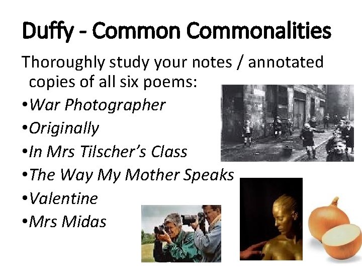 Duffy - Commonalities Thoroughly study your notes / annotated copies of all six poems: