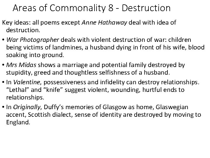 Areas of Commonality 8 - Destruction Key ideas: all poems except Anne Hathaway deal