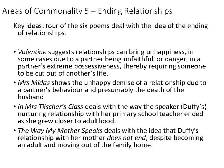 Areas of Commonality 5 – Ending Relationships Key ideas: four of the six poems