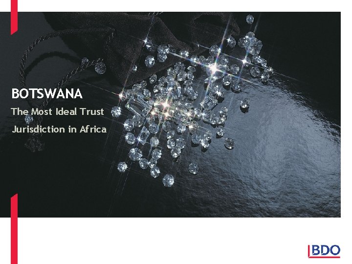 BOTSWANA The Most Ideal Trust Jurisdiction in Africa 
