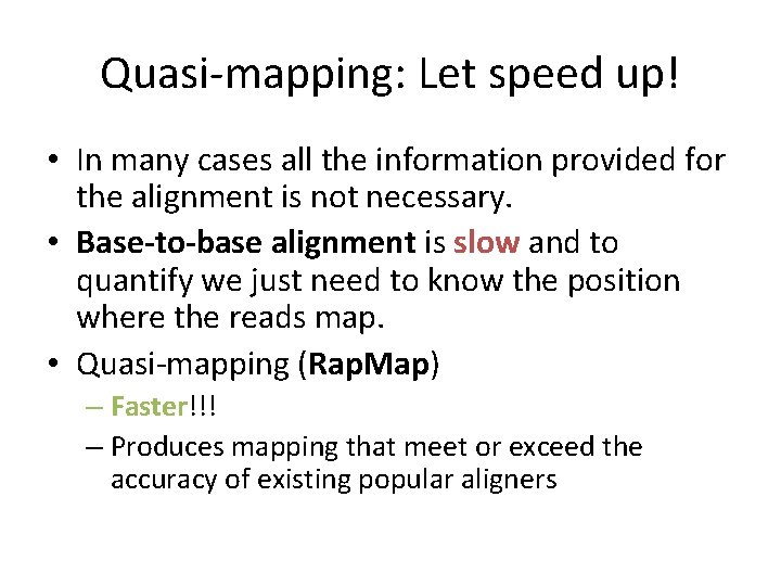 Quasi-mapping: Let speed up! • In many cases all the information provided for the