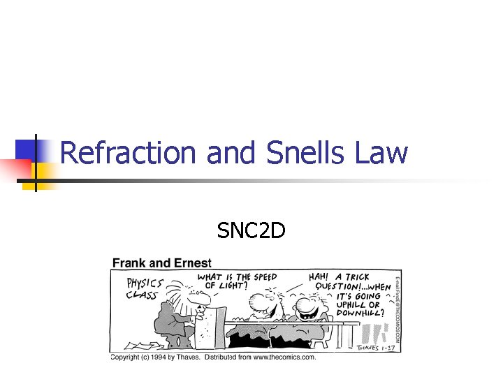 Refraction and Snells Law SNC 2 D 