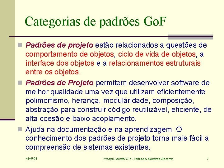 Categorias de padrões Go. F n Padrões de projeto estão relacionados a questões de