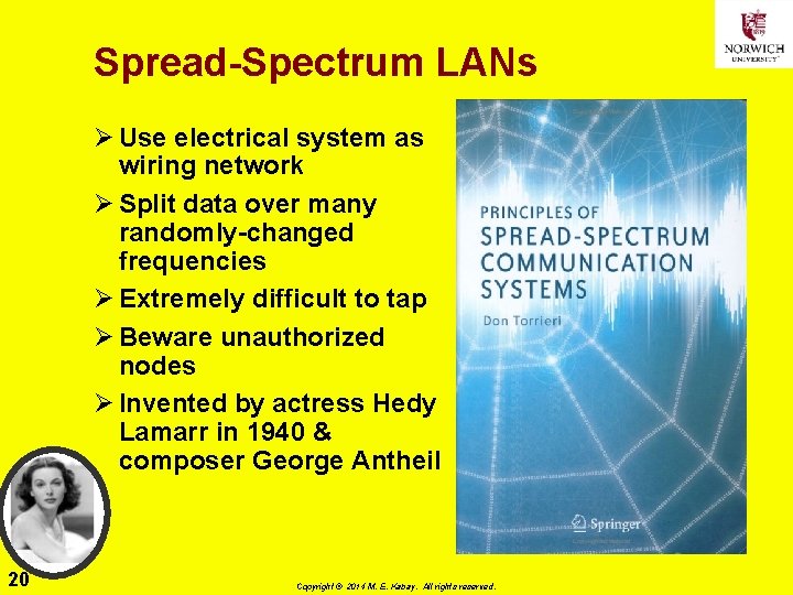 Spread-Spectrum LANs Ø Use electrical system as wiring network Ø Split data over many Spread-Spectrum LANs Ø Use electrical system as wiring network Ø Split data over many